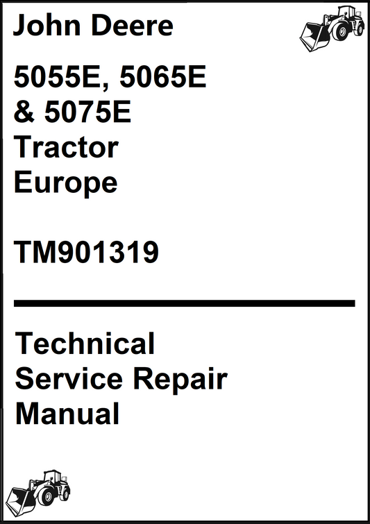 John Deere 5055E, 5065E & 5075E Tractor Europe Technical Service Repair Manual TM901319 - PDF