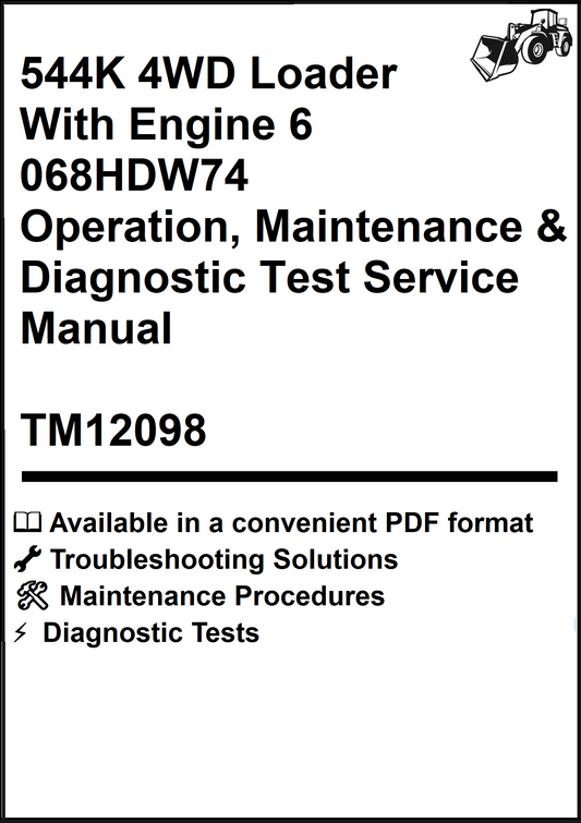 John Deere 544K 4WD Loader With Engine 6068HDW74 Operation, Maintenance & Diagnostic Test Service Manual TM12098 - PDF