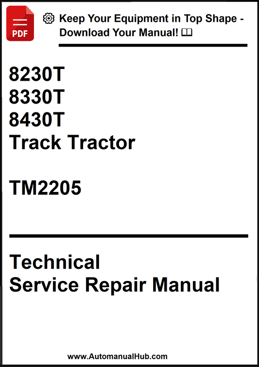 John Deere 8230T, 8330T and 8430T Track Tractor Technical Service Repair Manual TM2205 - PDF