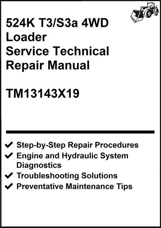 John Deere 524K T3/S3a 4WD Loader Service Technical Repair Manual TM13143X19 - PDF