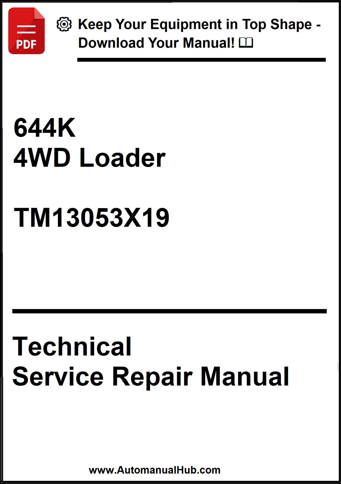 John Deere 644K 4WD Loader Technical Service Repair Manual TM13053X19 - PDF