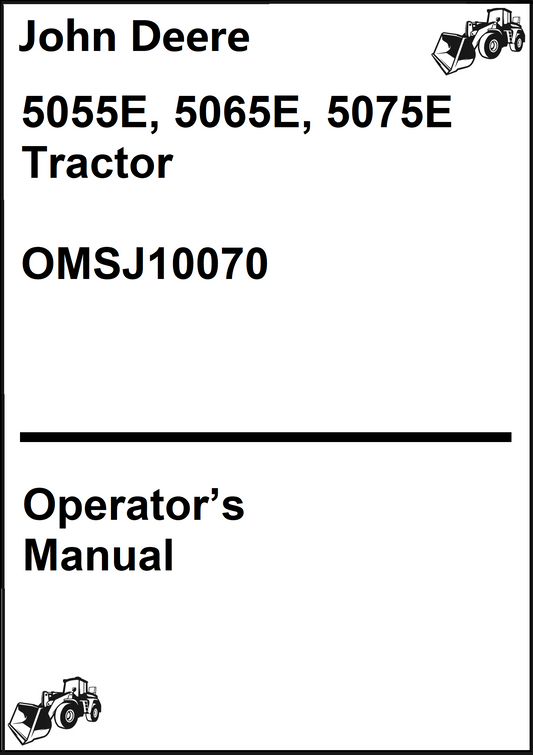 John Deere 5055E, 5065E, 5075E Tractor Operator's Manual OMSJ10070 - PDF