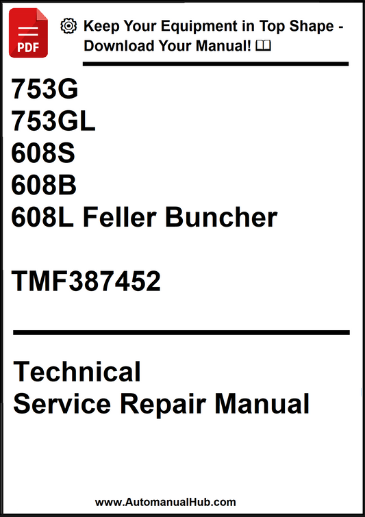 John Deere 753G, 753GL, 608S, 608B, 608L Feller Buncher Technical Service Manual TMF387452 - PDF