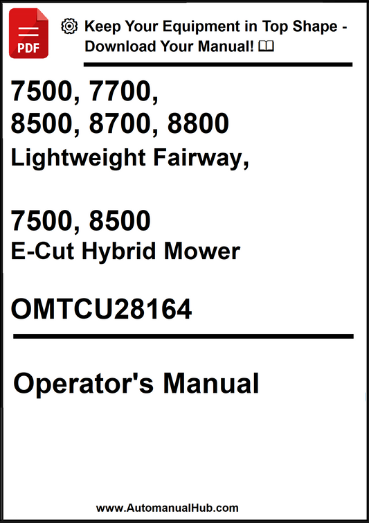 John Deere 7500, 7700, 8500, 8700, 8800 Lightweight Fairway, 7500, 8500 E-Cut Hybrid Mower Operator's Manual OMTCU28164 - PDF