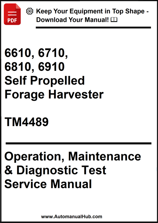 John Deere 6610, 6710, 6810, 6910 Self Propelled Forage Harvester Operation, Maintenance & Diagnostic Test Service Manual TM4489 - PDF