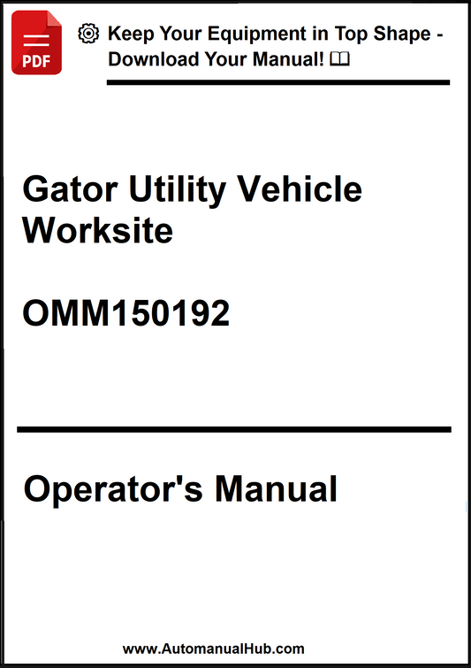 Gator Utility Vehicle Worksite Operator's Manual with model number OMM150192 on a white background.