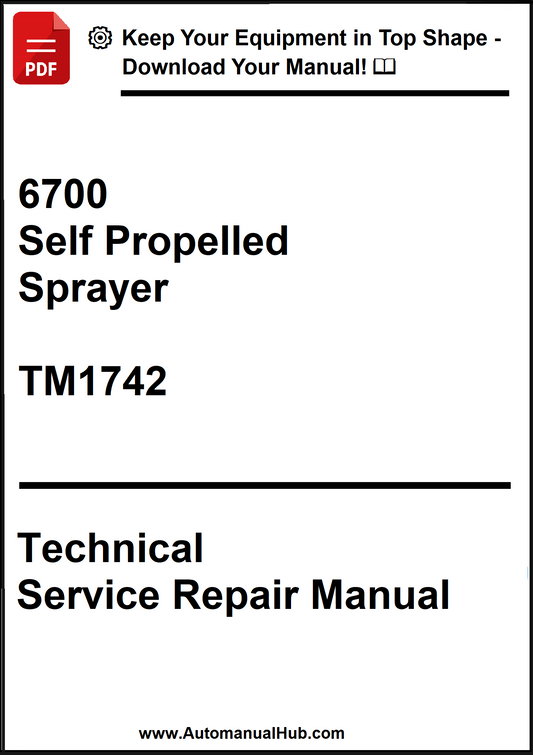 John Deere 6700 Self Propelled Sprayer Technical Service Repair Manual TM1742 - PDF