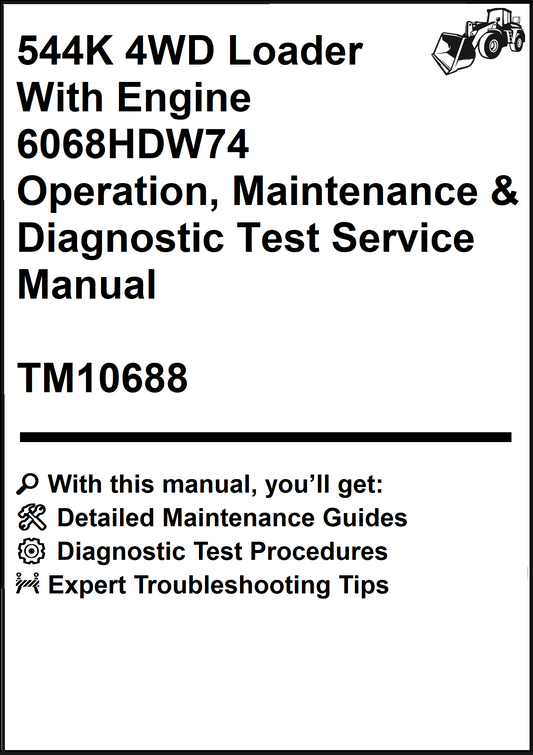 John Deere 544K 4WD Loader With Engine 6068HDW74 Operation, Maintenance & Diagnostic Test Service Manual TM10688 - PDF