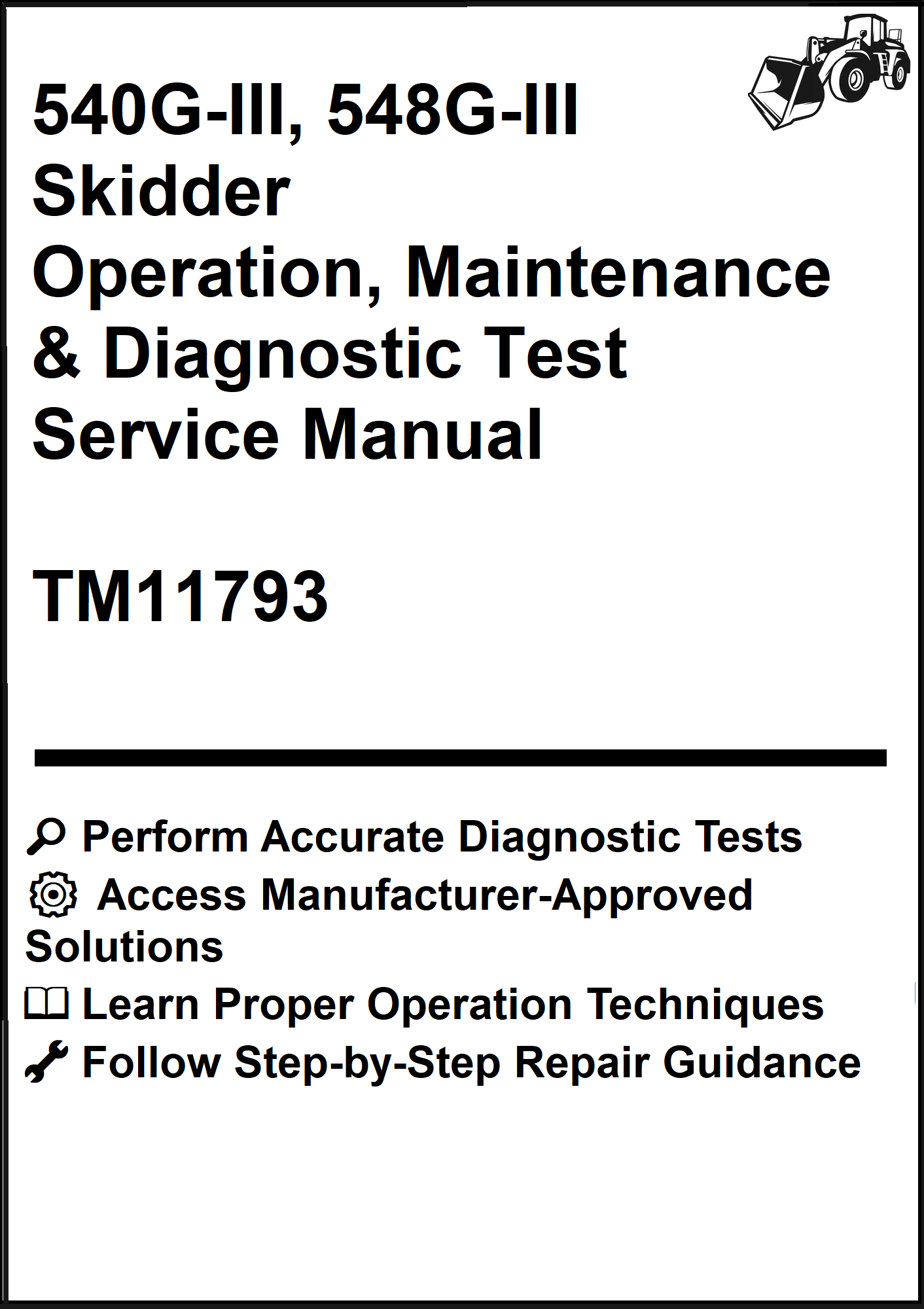 John Deere 540G-III, 548G-III Skidder Operation, Maintenance & Diagnostic Test Service Manual TM11793 - PDF
