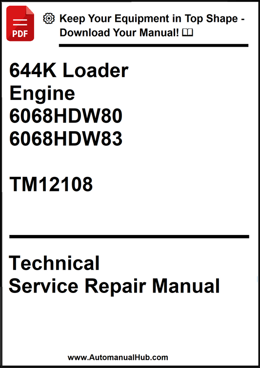 John Deere 644K Loader With Engine 6068HDW80, 6068HDW83 Technical Service Repair Manual TM12108 - PDF