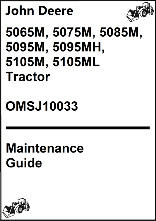 John Deere 5065M, 5075M, 5085M, 5095M, 5095MH, 5105M, 5105ML Tractor Maintenance Guide OMSJ10033 - PDF
