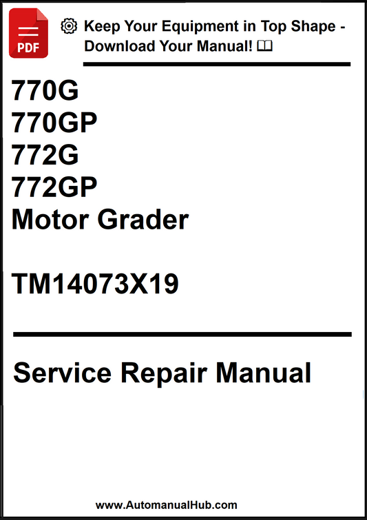 John Deere 770G, 770GP, 772G, 772GP Motor Grader Service Repair Manual TM14073X19 - PDF