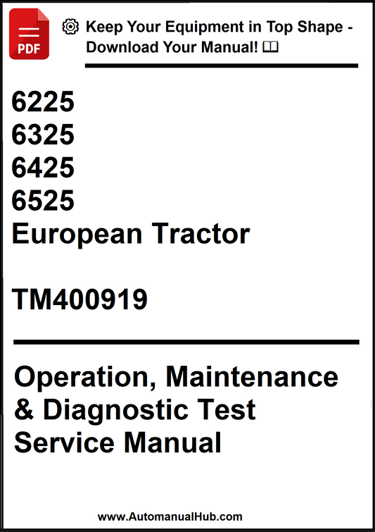 John Deere 6225, 6325, 6425, 6525 European Tractor Operation, Maintenance & Diagnostic Test Service Manual TM400919 - PDF