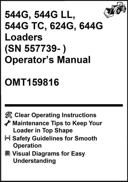John Deere 544G, 544G LL, 544G TC, 624G, 644G Loaders (SN 557739- ) Operator’s Manual OMT159816 - PDF