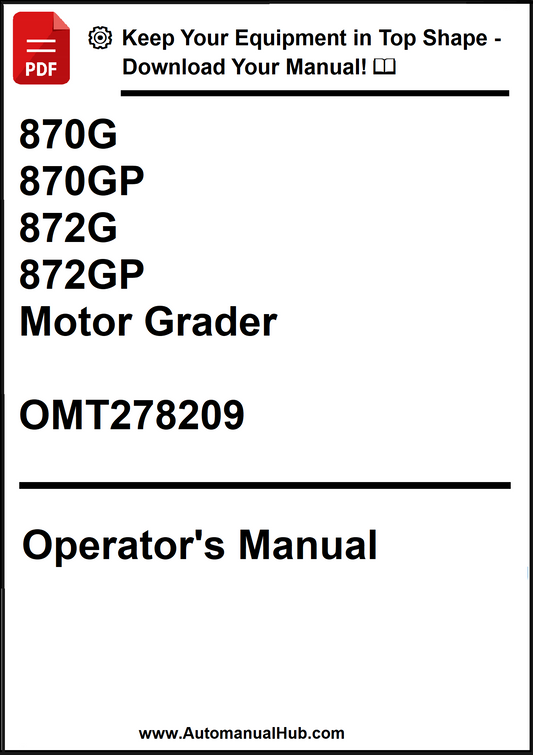 John Deere 870G, 870GP, 872G, 872GP Motor Grader Operator's Manual OMT278209 - PDF