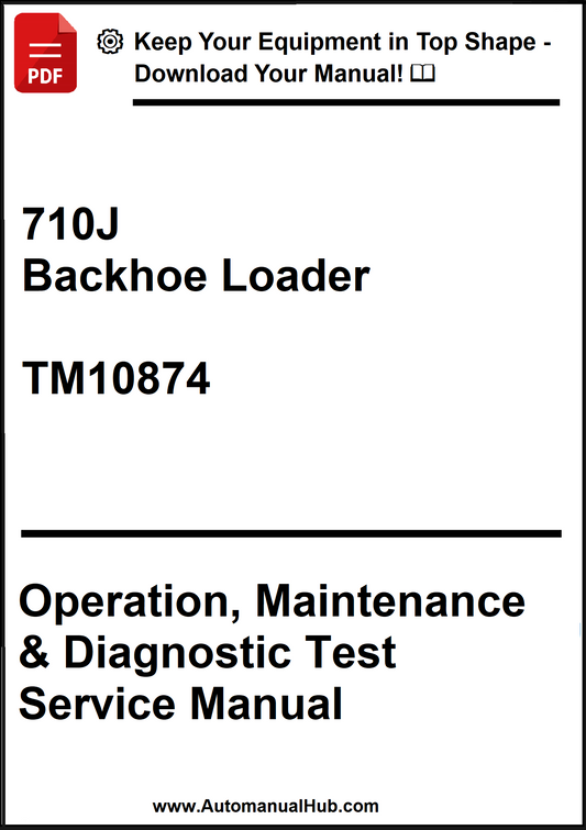 John Deere 710J Backhoe Loader Operation, Maintenance & Diagnostic Test Service Manual TM10874 - PDF