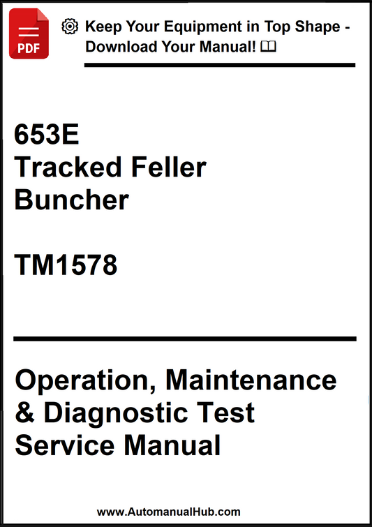 John Deere 653E Tracked Feller Buncher Operation, Maintenance & Diagnostic Test Service Manual TM1578 - PDF