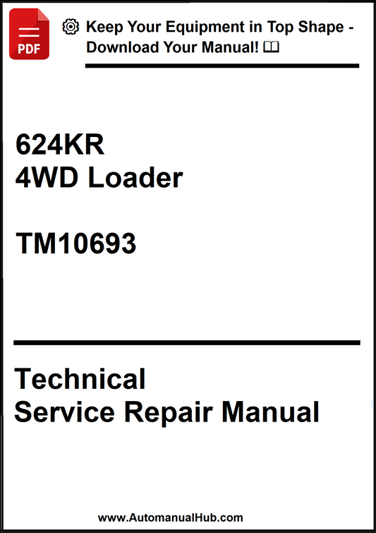 John Deere 624KR 4WD Loader Technical Service Repair Manual TM10693 - PDF