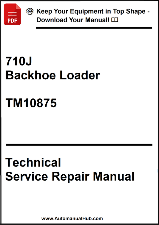 John Deere 710J Backhoe Loader Technical Service Repair Manual TM10875 - PDF