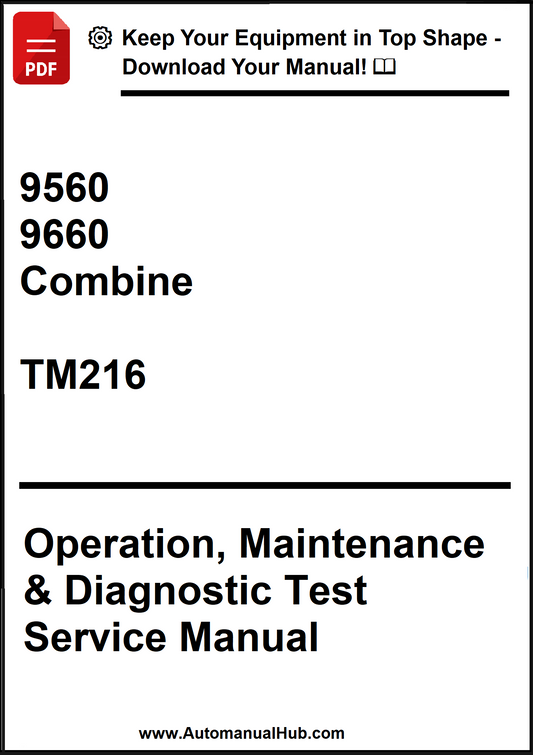 Manual cover for 9560, 9660 Combine TM216 Operation, Maintenance & Diagnostic Test Service Manual.