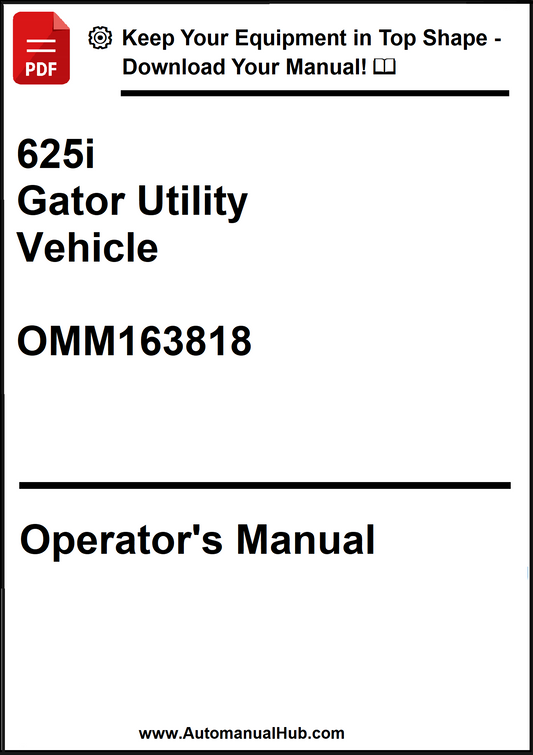John Deere 625i Gator Utility Vehicle Operator's Manual OMM163818 - PDF