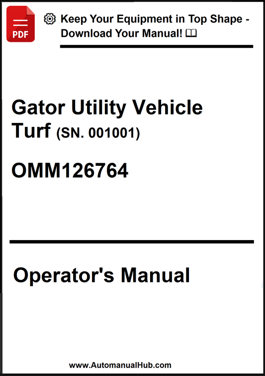 Operator's manual for a Gator Utility Vehicle Turf with model number OMM126764.
