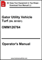 Operator's manual for a Gator Utility Vehicle Turf with model number OMM126764.