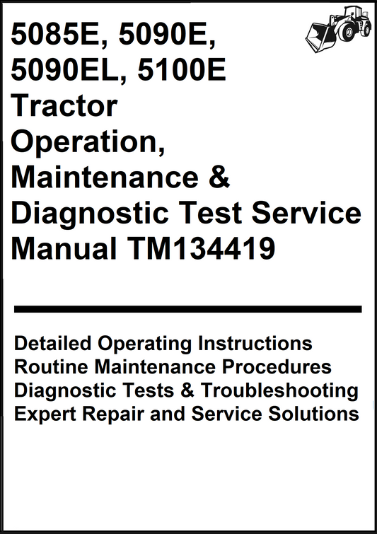 John Deere 5085E, 5090E, 5090EL, 5100E Tractor Operation, Maintenance & Diagnostic Test Service Manual TM134419 - PDF
