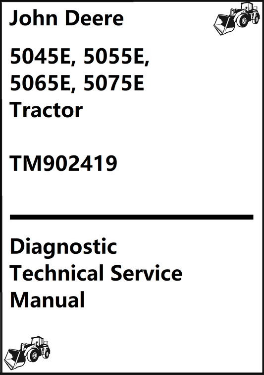 John Deere 5045E, 5055E, 5065E, 5075E Tractor Diagnostic Technical Service Manual TM902419 - PDF
