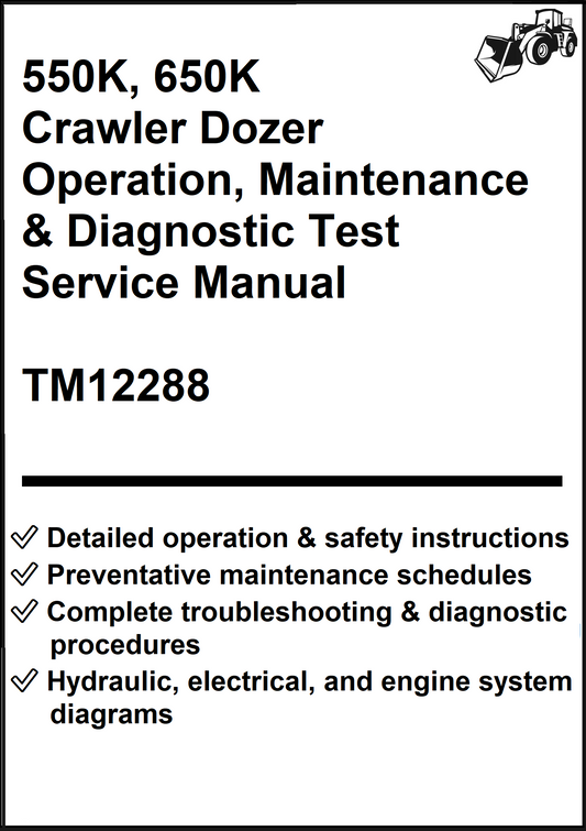 John Deere 550K, 650K Crawler Dozer Operation, Maintenance & Diagnostic Test Service Manual TM12288 - PDF