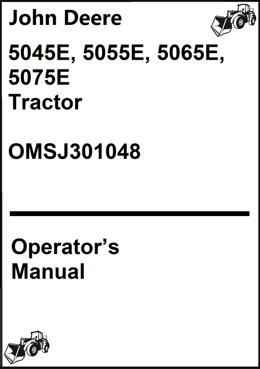 John Deere 5045E, 5055E, 5065E, 5075E Tractor Operator's Manual OMSJ301048 - PDF
