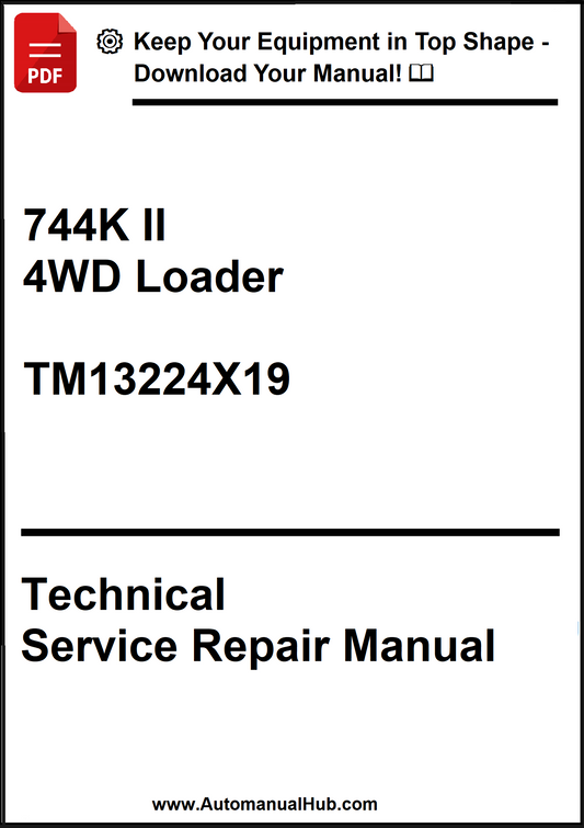 John Deere 744K Series II 4WD Loader Technical Service Repair Manual TM13224X19 - PDF