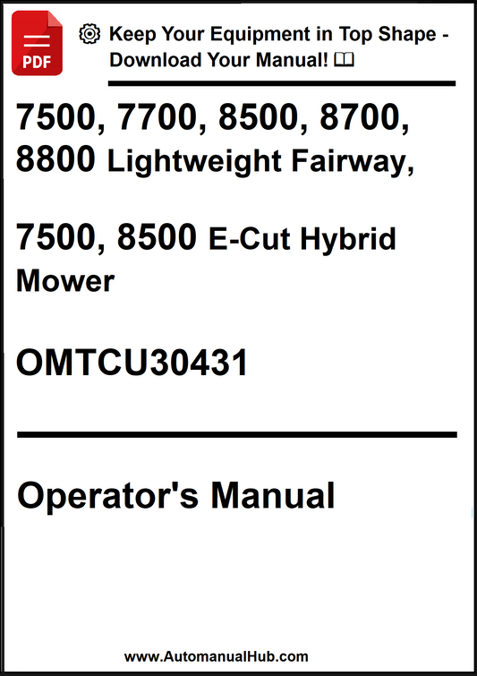 John Deere 7500, 7700, 8500, 8700, 8800 Lightweight Fairway, 7500, 8500 E-Cut Hybrid Mower Operator's Manual OMTCU30431 - PDF