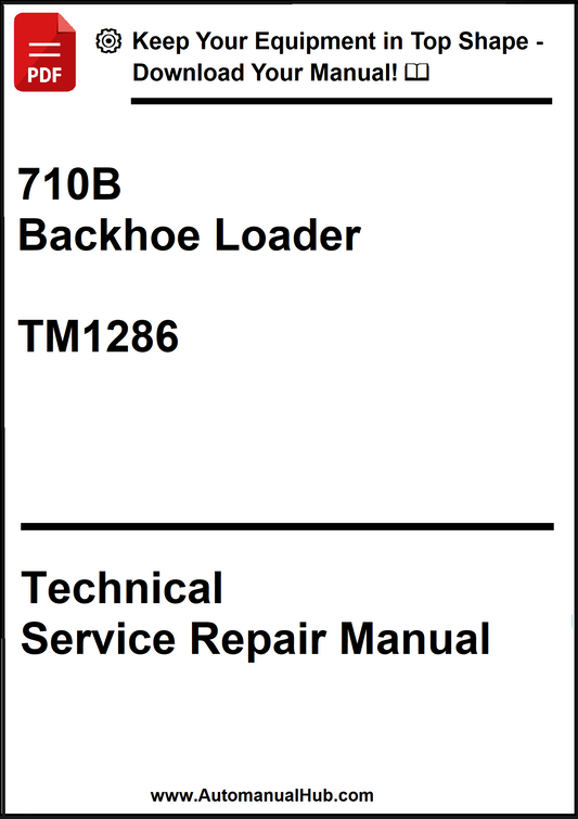 John Deere 710B Backhoe Loader Technical Service Repair Manual TM1286 - PDF