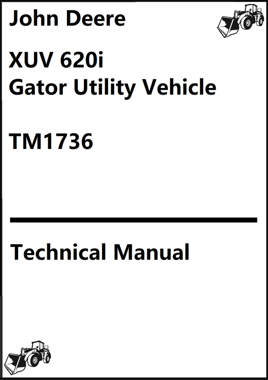 John Deere XUV 620i Gator Utility Vehicle Technical Manual TM1736 - PDF