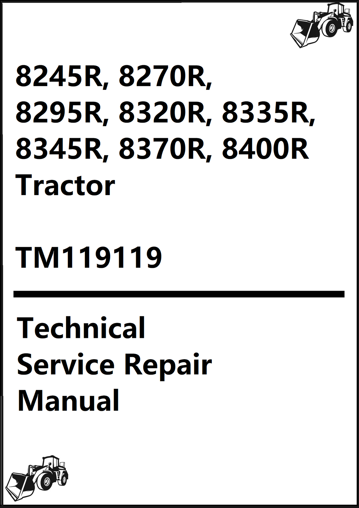 John Deere 8245R, 8270R, 8295R, 8320R, 8335R, 8345R, 8370R, 8400R Tractor Technical Service Repair Manual TM119119 - PDF