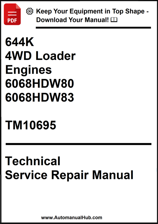 John Deere 644K 4WD Loader With Engines 6068HDW80, 6068HDW83 Technical Service Repair Manual TM10695 - PDF