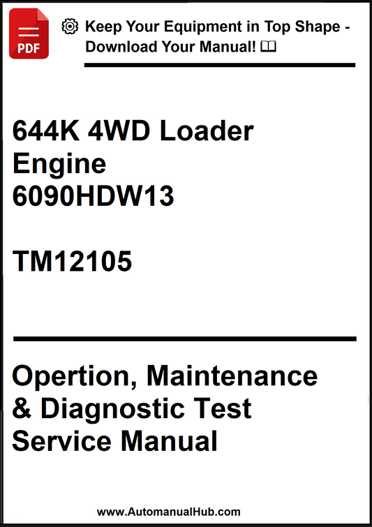 John Deere 644K 4WD Loader with Engine 6090HDW13 Operation, Maintenance & Diagnostic Test Service Manual TM12105 - PDF