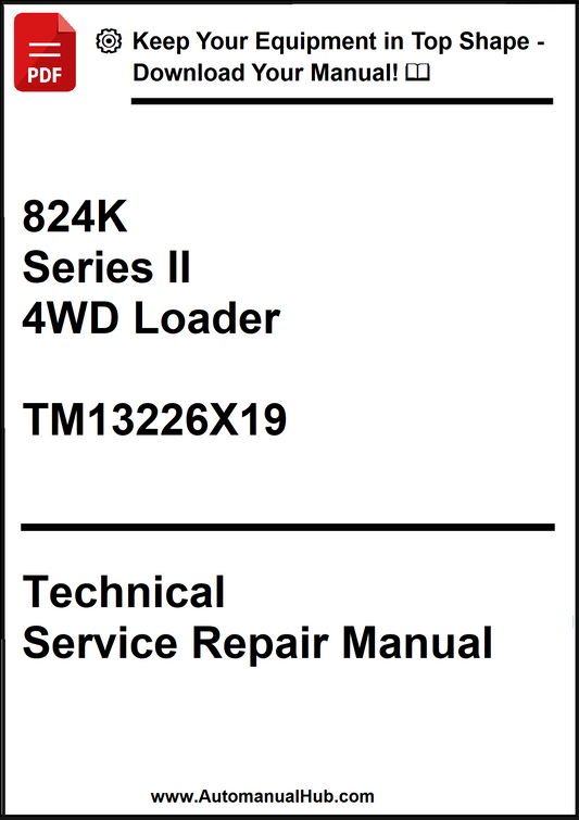 John Deere 824K Series II 4WD Loader Technical Service Repair Manual TM13226X19 - PDF