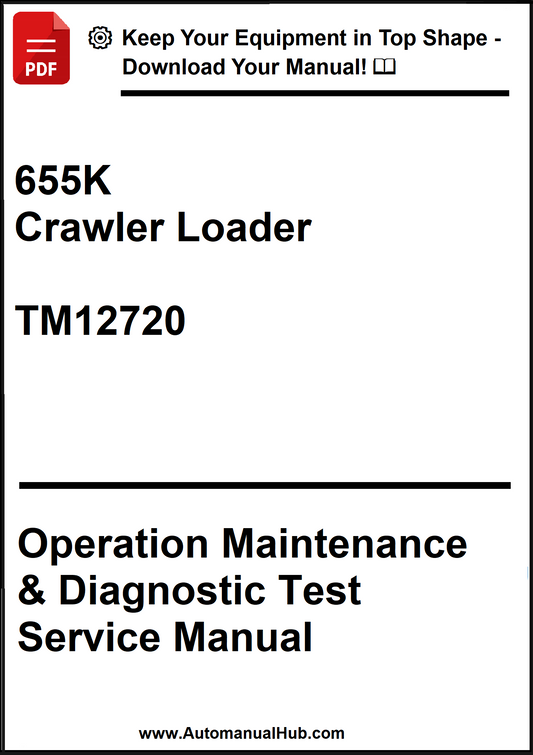 John Deere 655K Crawler Loader Operation Maintenance & Diagnostic Test Service Manual TM12720 - PDF