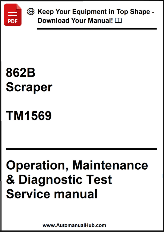 John Deere 862B Scraper Operation, Maintenance & Diagnostic Test Service manual TM1569 - PDF
