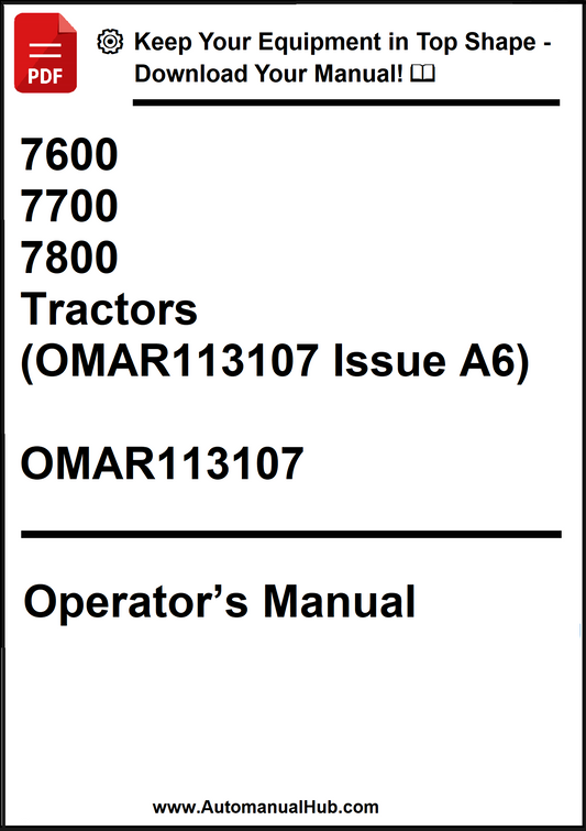 John Deere 7600 , 7700 and 7800 Tractors Operator’s Manual (OMAR113107 Issue A6) OMAR113107 - PDF