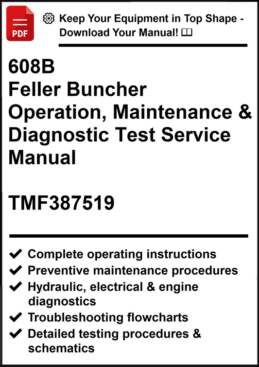 John Deere 608B Feller Buncher Operation, Maintenance & Diagnostic Test Service Manual TMF387519 - PDF