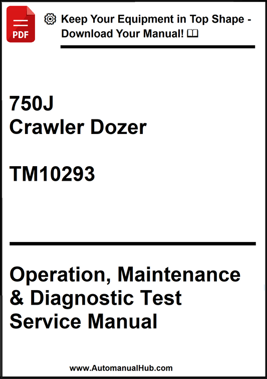 John Deere 750J Crawler Dozer Operation, Maintenance & Diagnostic Test Service Manual TM10293 - PDF
