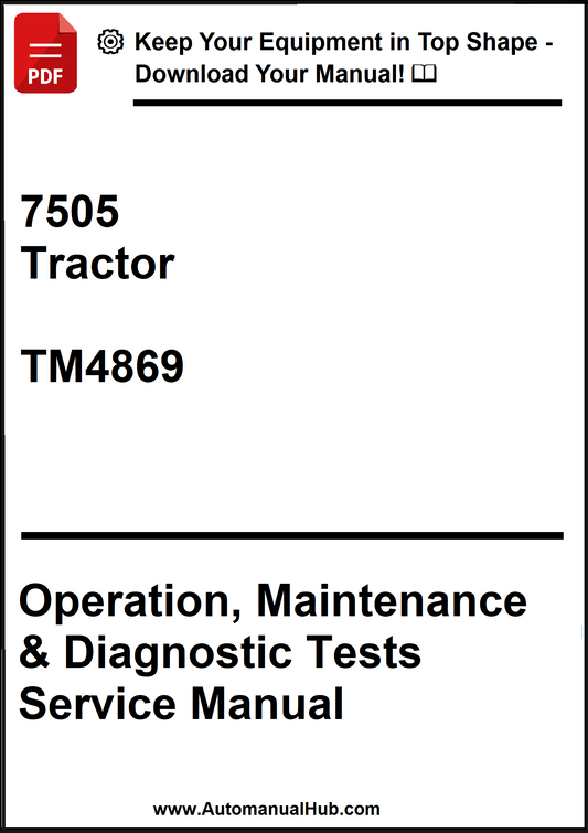 John Deere 7505 Tractor Operation, Maintenance & Diagnostic Tests Service Manual TM4869 - PDF