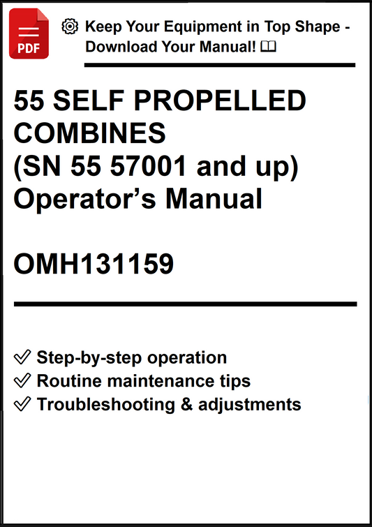 John Deere 55 SELF PROPELLED COMBINES (SN 55 57001 and up) Operator’s Manual OMH131159 - PDF
