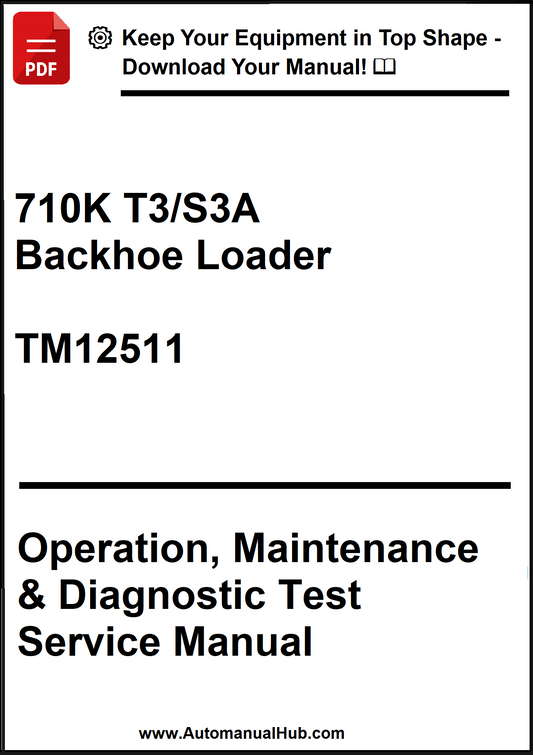 John Deere 710K T3/S3A Backhoe Loader Operation, Maintenance & Diagnostic Test Service Manual TM12511 - PDF