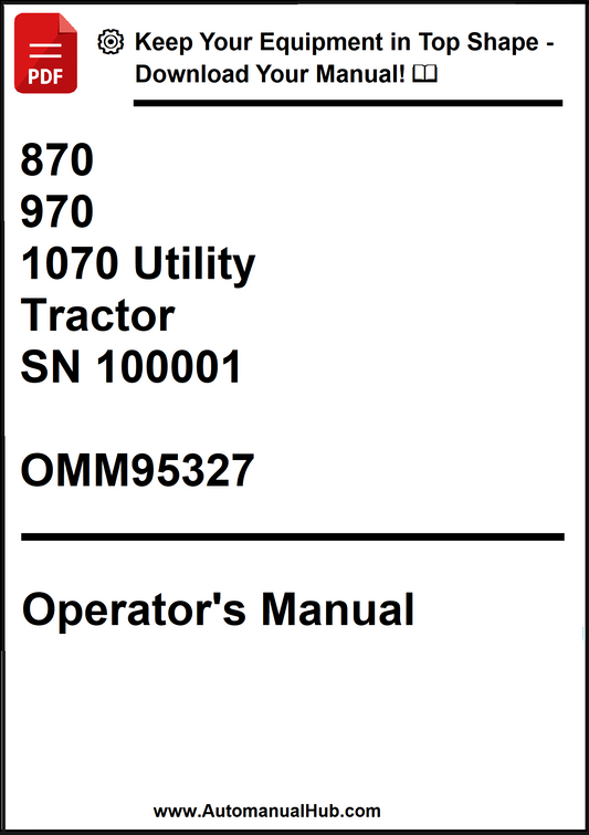 John Deere 870, 970, 1070 Utility Tractor S/N 100001 Operator's Manual OMM95327 - PDF