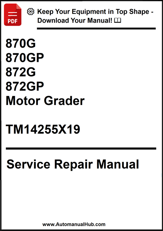 John Deere 870G, 870GP, 872G, 872GP Motor Grader Service Repair Manual TM14255X19 - PDF